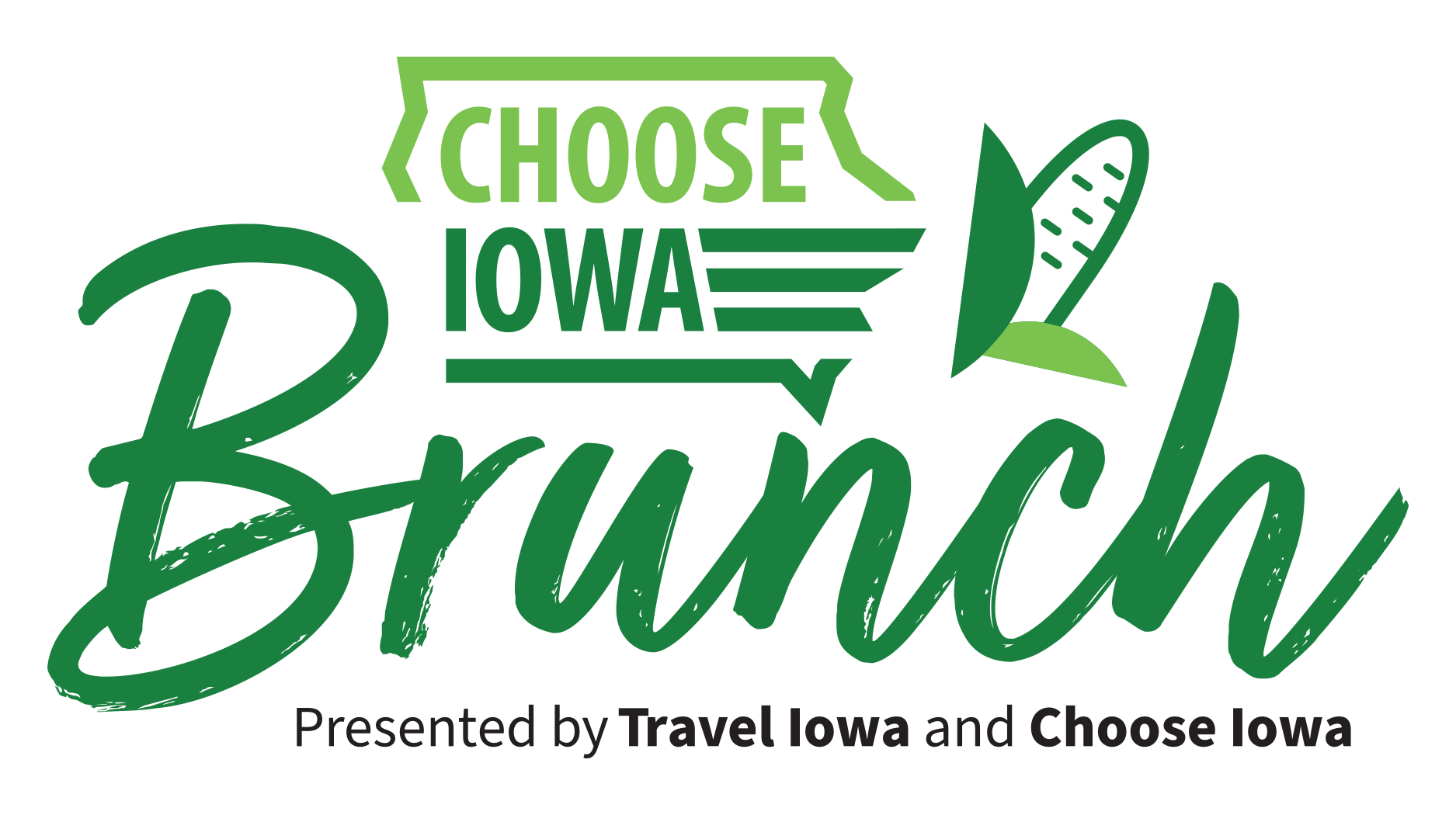 The Choose Iowa logo which is shaped as outline of the state of Iowa is nested above the word "Brunch". An ear of corn is beside the Choose Iowa logo. Beneath "Brunch" the event sponsors are listed: Travel Iowa and Choose Iowa.