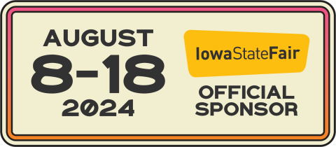 Logo reads "August 8-18 2024 Iowa State Fair Official Sponsor"